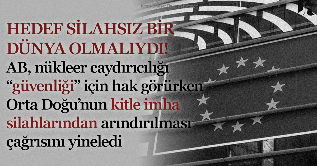 AB, tüm devletlerin NPT’ye ve KİS’le ilgili tüm antlaşmalara katılmasını istedi